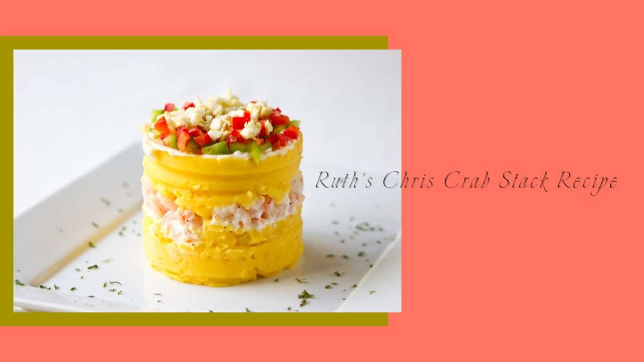 Ruth's Chris Crab Stack Recipe